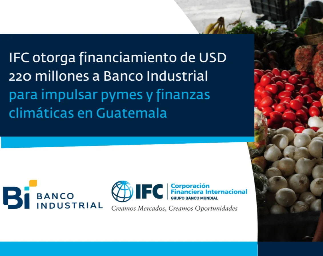 IFC Banco Industrial Guatemala Financiamiento