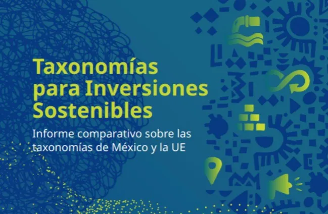 Estudio Comparativo Taxonomías para Inversiones Sostenibles de México y la Unión Europea